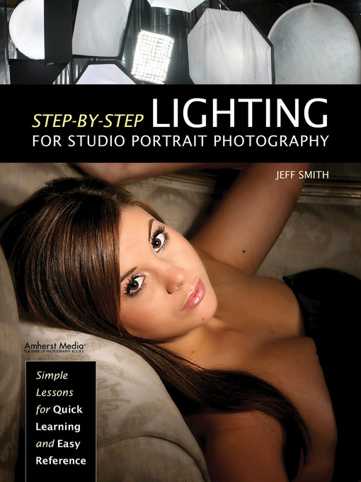 Title details for Step-By-Step Lighting for Studio Portrait Photography by Jeff Smith - Available